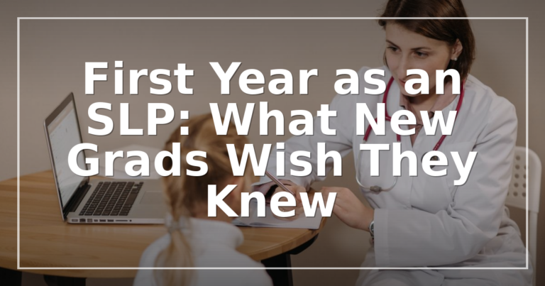 First Year SLP Guide: What Every New Grad Should Know