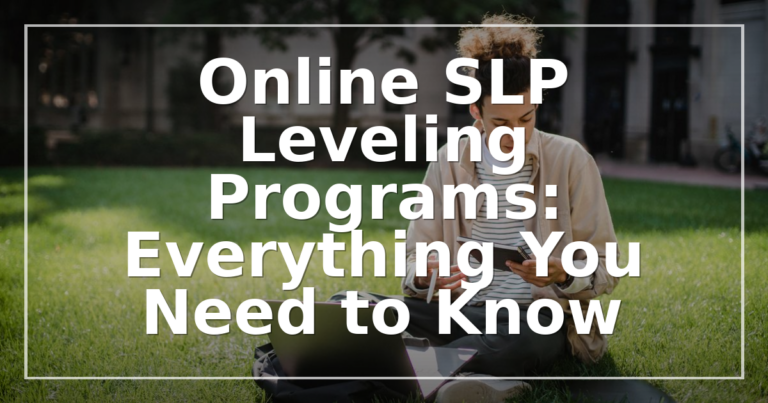 Online SLP Leveling Programs: Courses, Costs & Top Options