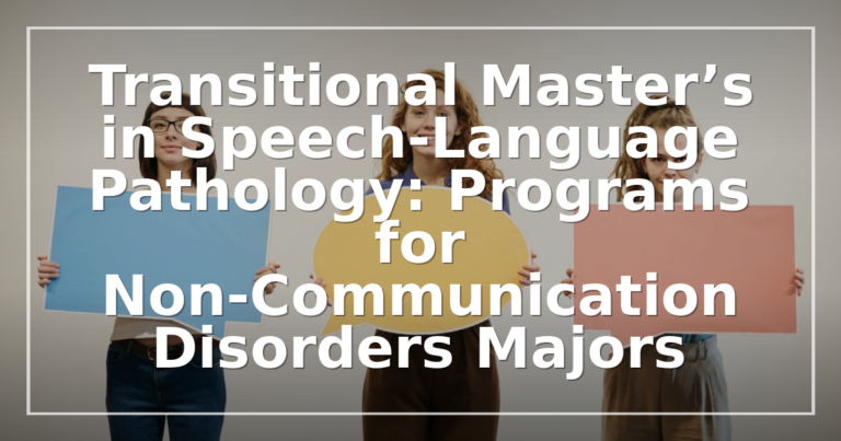 Transitional Master’s in Speech Pathology: Programs for Non-Majors