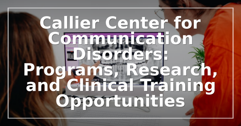 Callier Center: SLP, Audiology & Clinical Training Programs