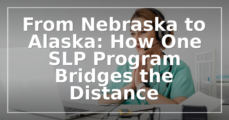 Accredited Online SLP Programs: UNK’s Alaska Model