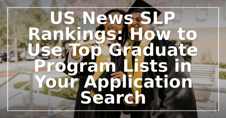 How to Use US News SLP Rankings: 2026 Grad School Guide