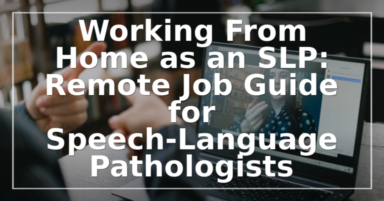 2026 Remote SLP Jobs: Work-From-Home Guide for SLPs