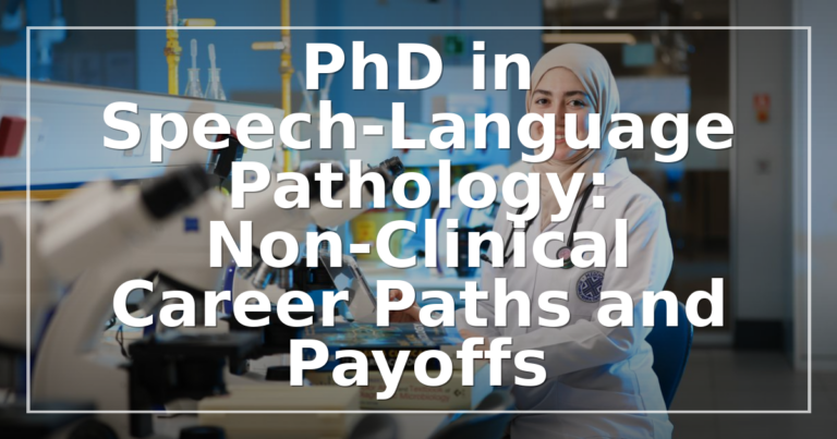 PhD in SLP: Non-Clinical Career Paths & Salaries
