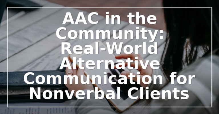 AAC in the Community: A Guide for SLPs and Students