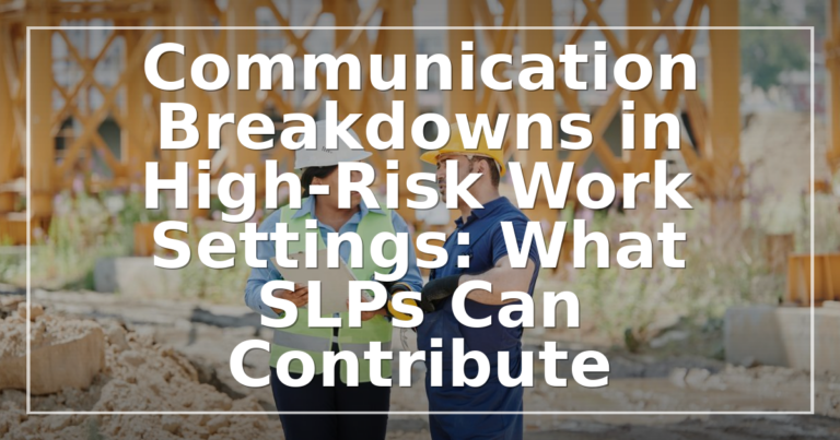 Workplace Communication Breakdowns: What SLPs Can Do