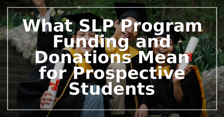 SLP Program Funding & Donations: What Students Should Know