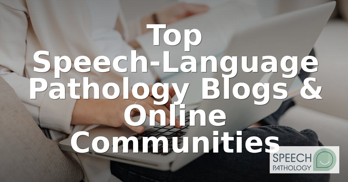 Best SLP Blogs & Online Communities for 2026