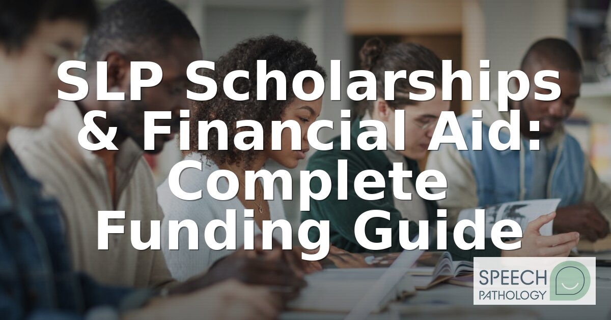 SLP Scholarships & Financial Aid: 2026 Funding Guide