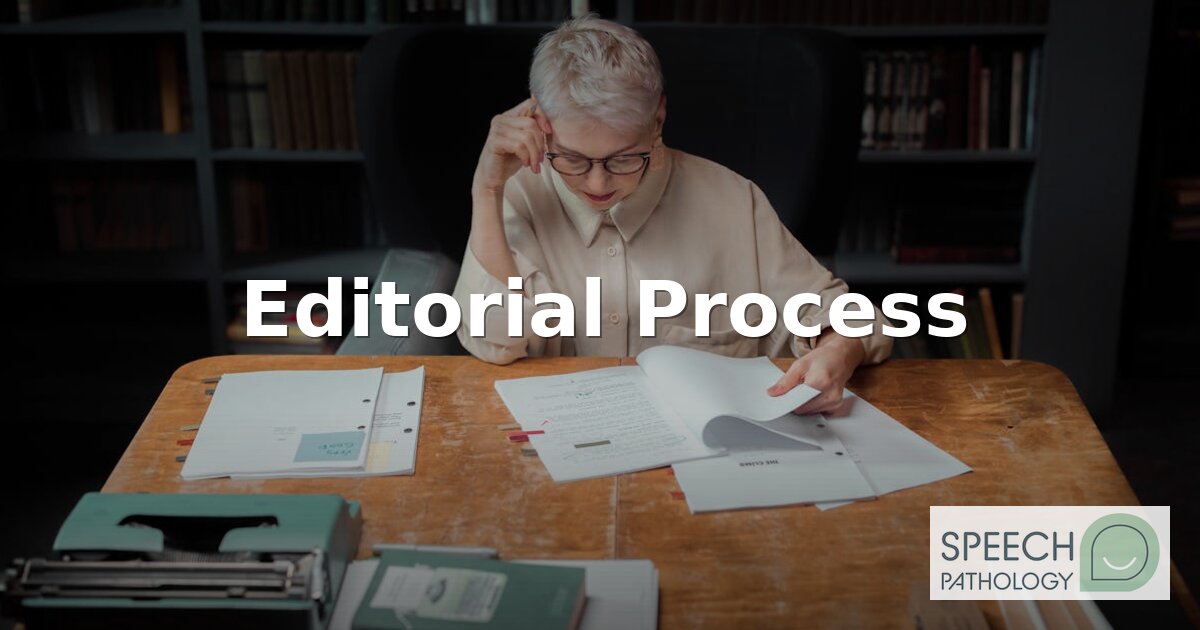 Editorial Process | speechpathology.org