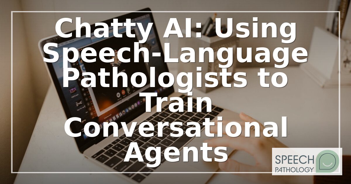SLP AI Training Careers: Teaching Chatbots to Talk