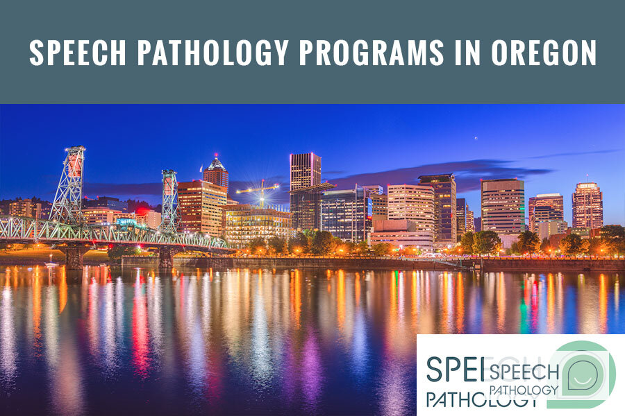 Best SLP Programs in Oregon: 2026 Schools & Licensing Guide