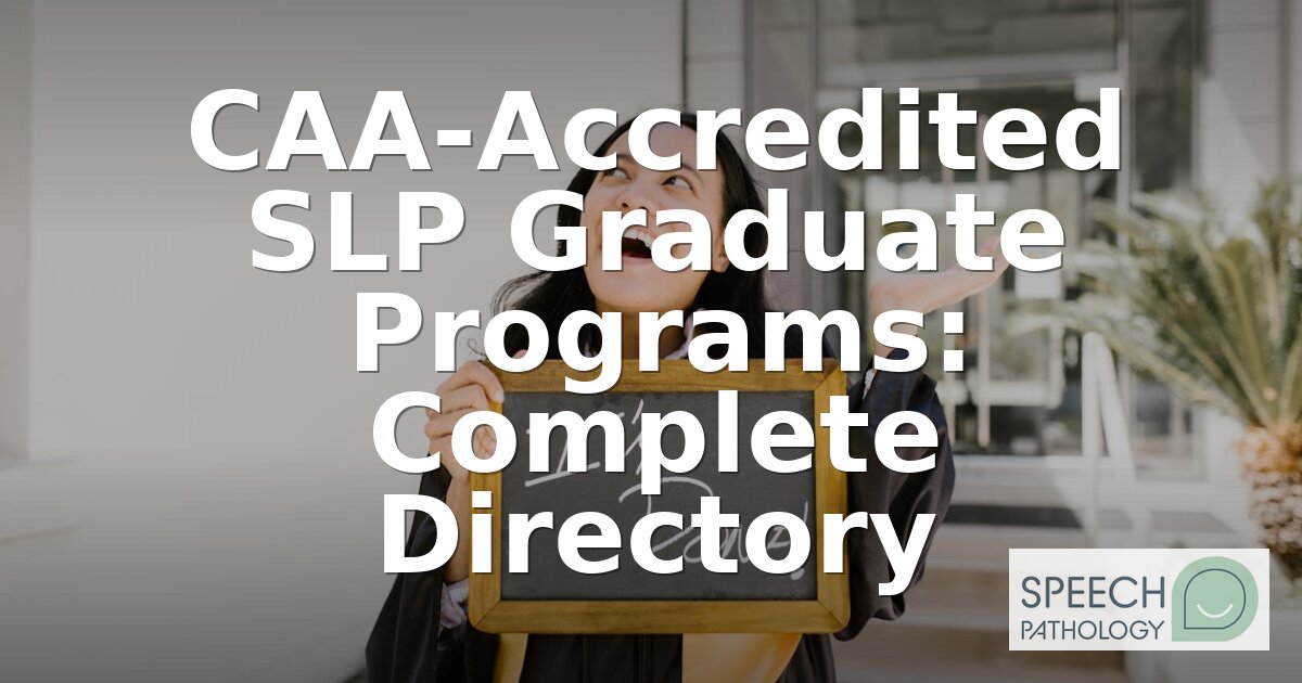 CAA-Accredited SLP Programs: Full 2026 Directory by State
