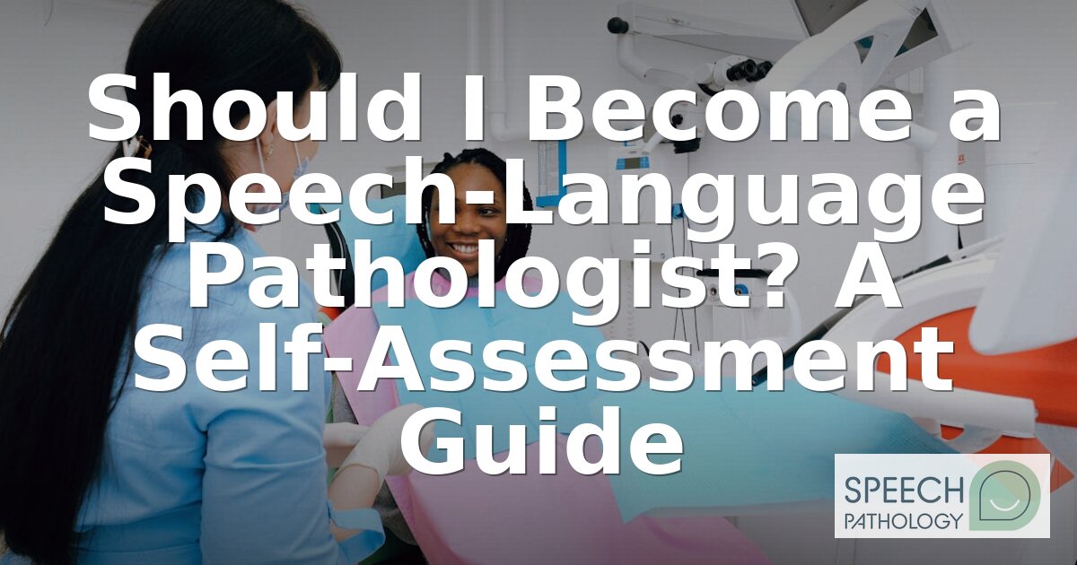 Should I Become a Speech-Language Pathologist? | 2026 Guide